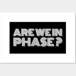 Are we in phase? - Music Producer Posters and Art